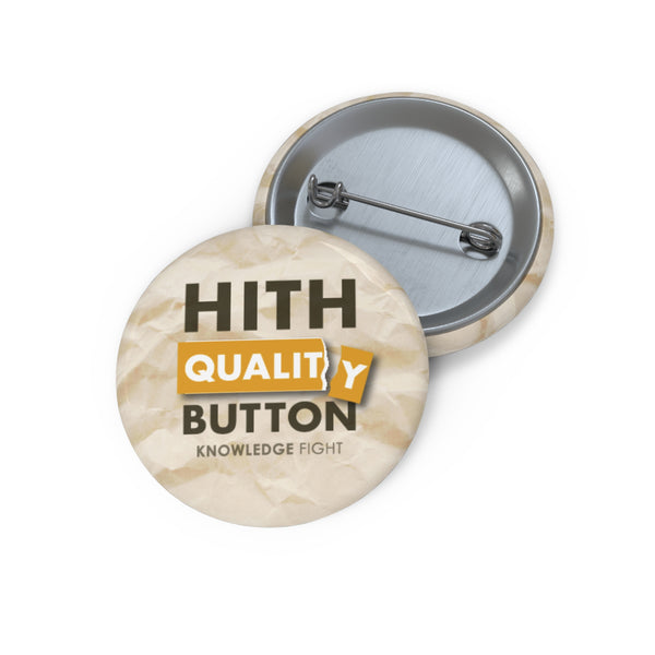 Hith Quality Button | Knowledge Fight - Buttons – Angela Lampsbury