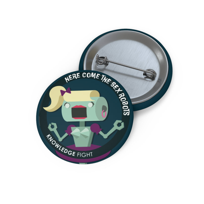 Sex Robots | Knowledge Fight - Buttons – Angela Lampsbury