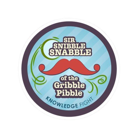Sir Snibble Snabble of the Gribble Pibble | Knowledge Fight Podcast - Stickers