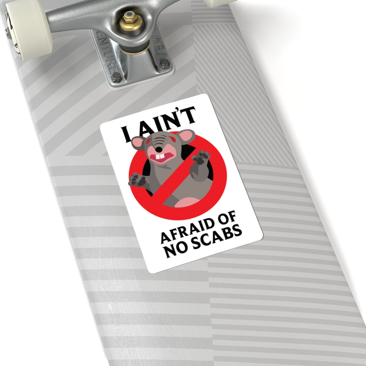 I Ain't Afraid of No Scabs | Angela Lampsbury Original - Stickers