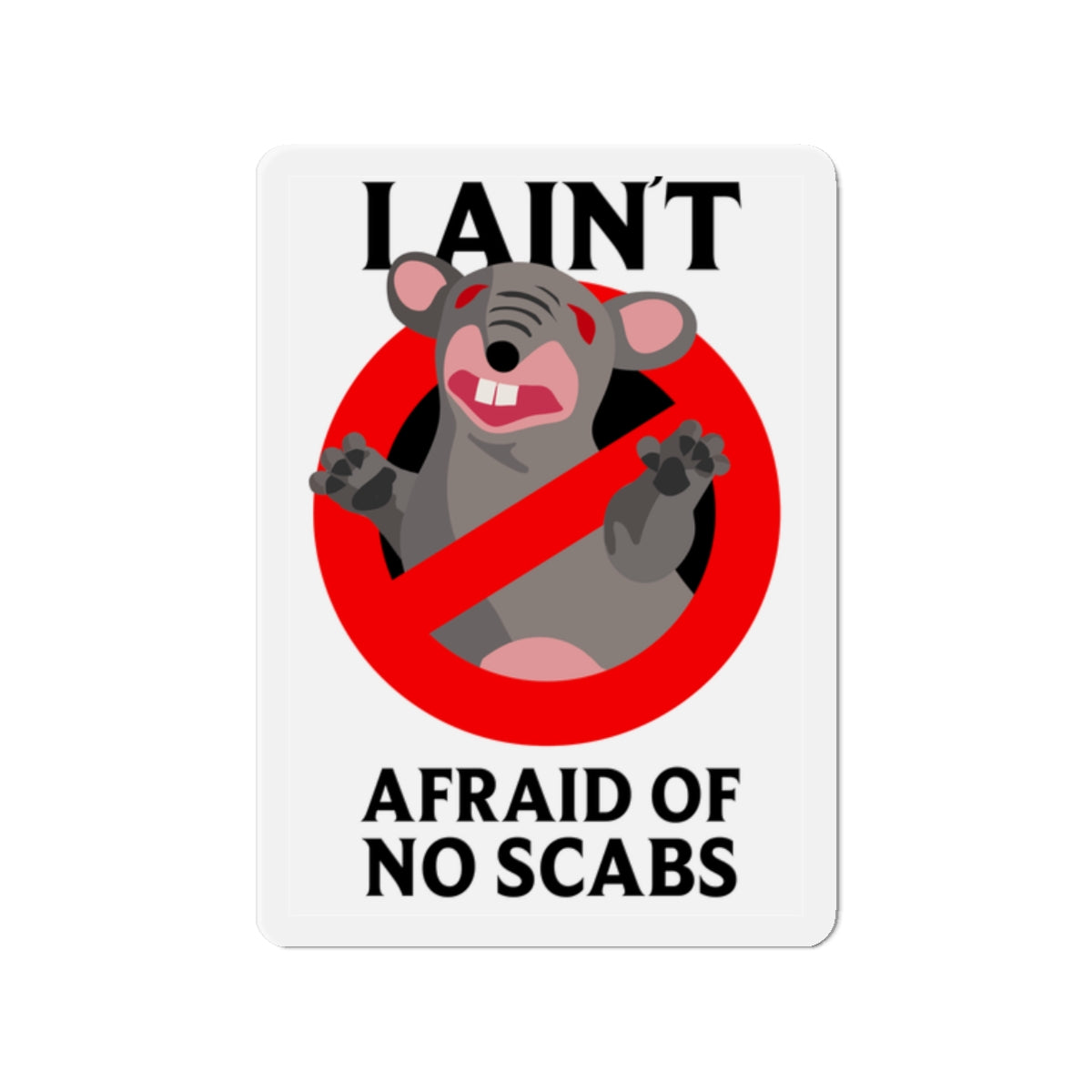 I Ain't Afraid of No Scabs | Angela Lampsbury Original - Die-Cut Magnets