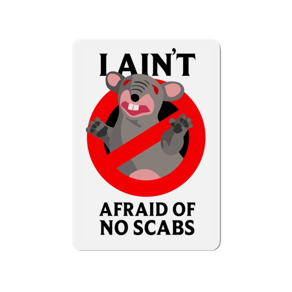 I Ain't Afraid of No Scabs | Angela Lampsbury Original - Die-Cut Magnets