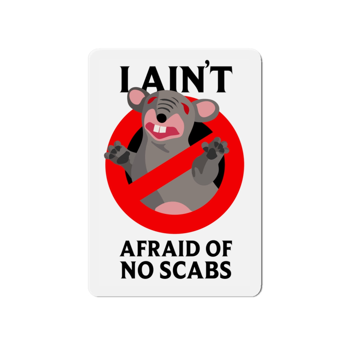 I Ain't Afraid of No Scabs | Angela Lampsbury Original - Die-Cut Magnets